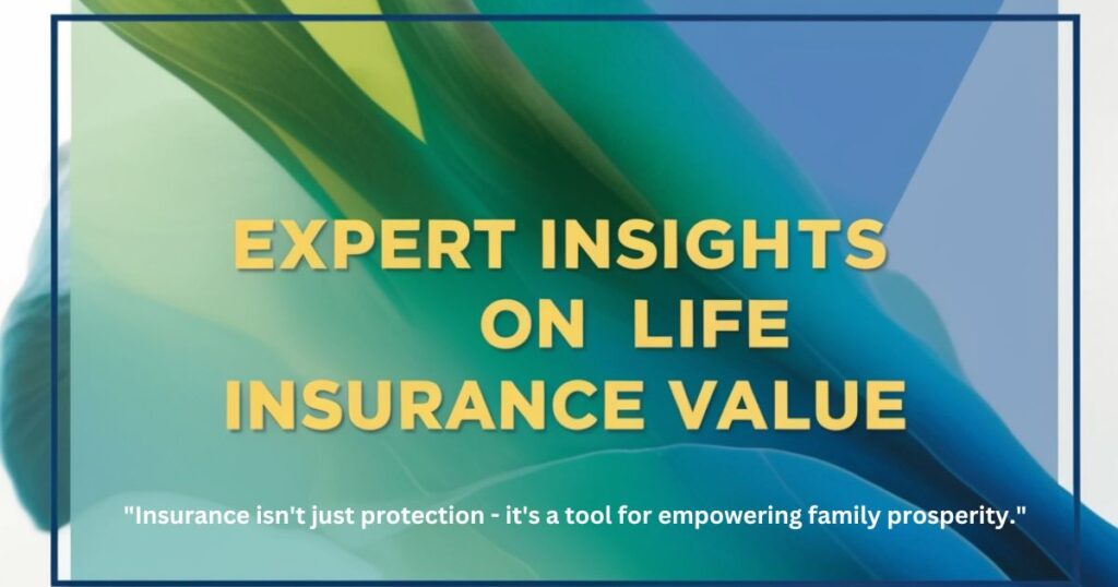 Expert Insights on Life Insurance Value