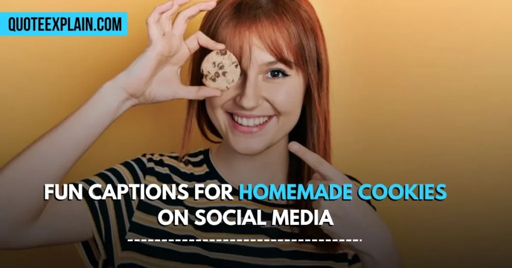 Fun Captions for Homemade Cookies on Social Media