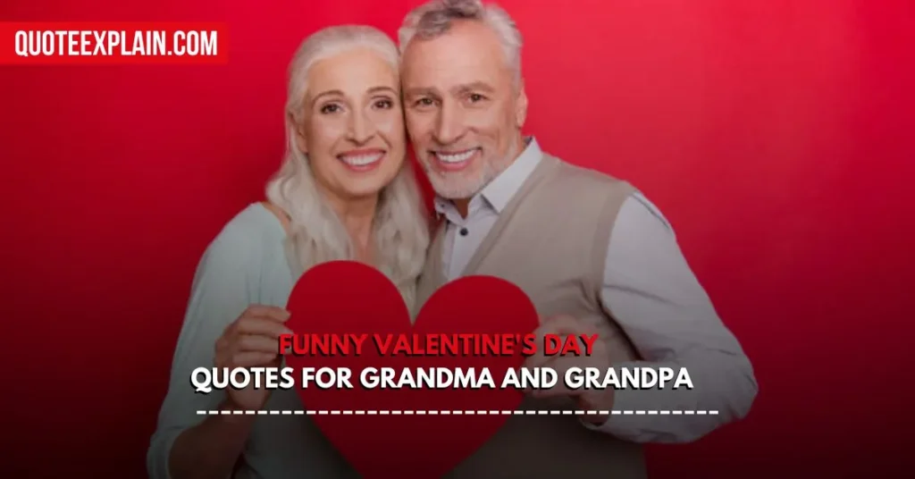 Funny Valentine's Day Quotes for Grandma and Grandpa