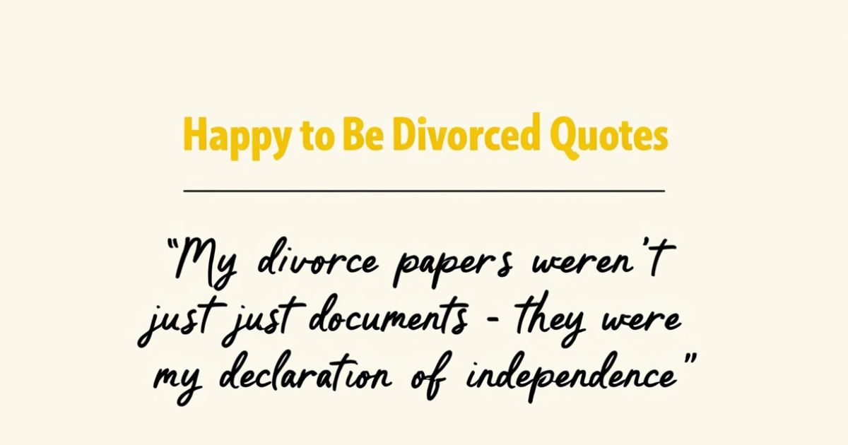 Happy to Be Divorced Quotes