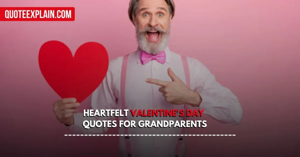 Heartfelt Valentine's Day Quotes for Grandparents