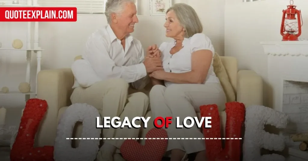 Legacy of Love Valentine's Day Quotes for Grandparents 