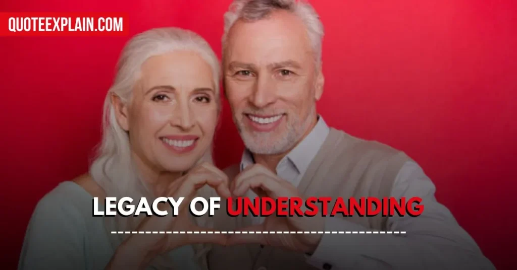 Legacy of Understanding Valentine's Day Quotes for Grandparents 