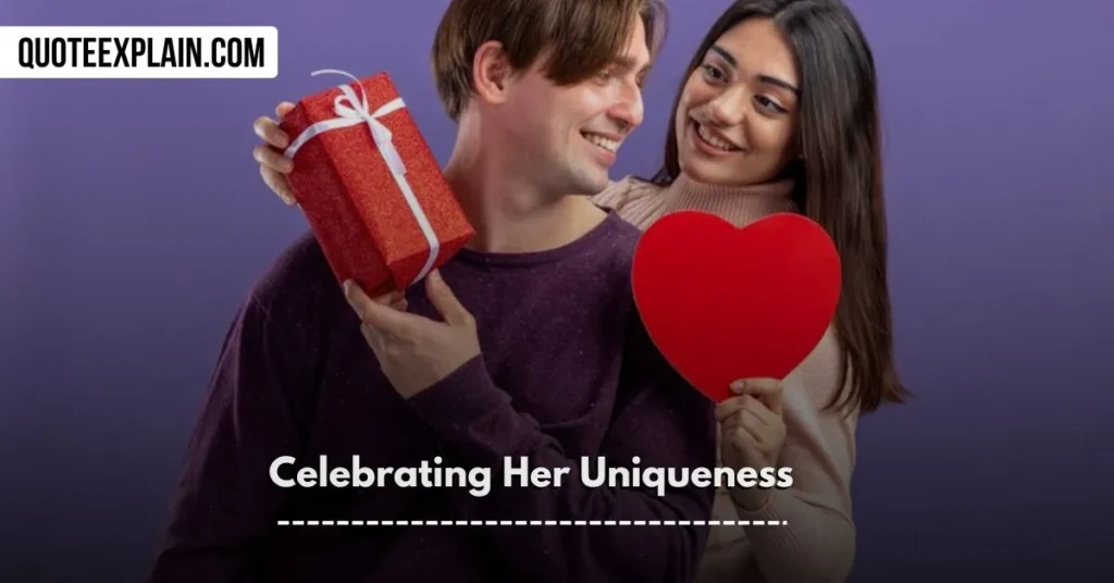 love paragraphs for her Celebrating Her Uniqueness