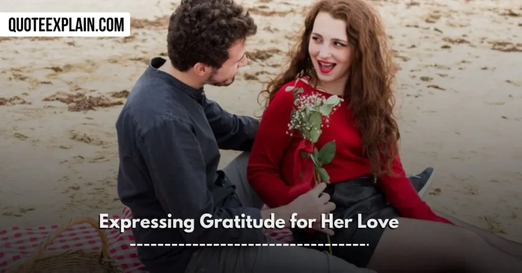 love paragraphs for her Expressing Gratitude for Her Love