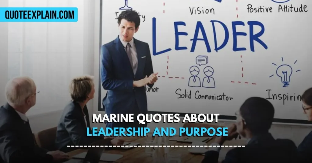 Marine Quotes About Leadership and Purpose