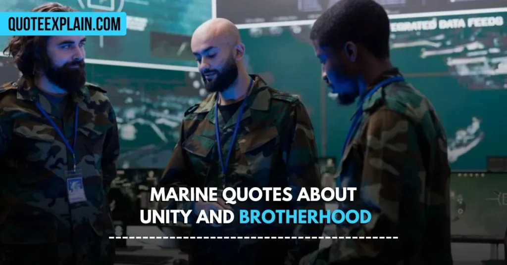 Marine Quotes About Unity and Brotherhood