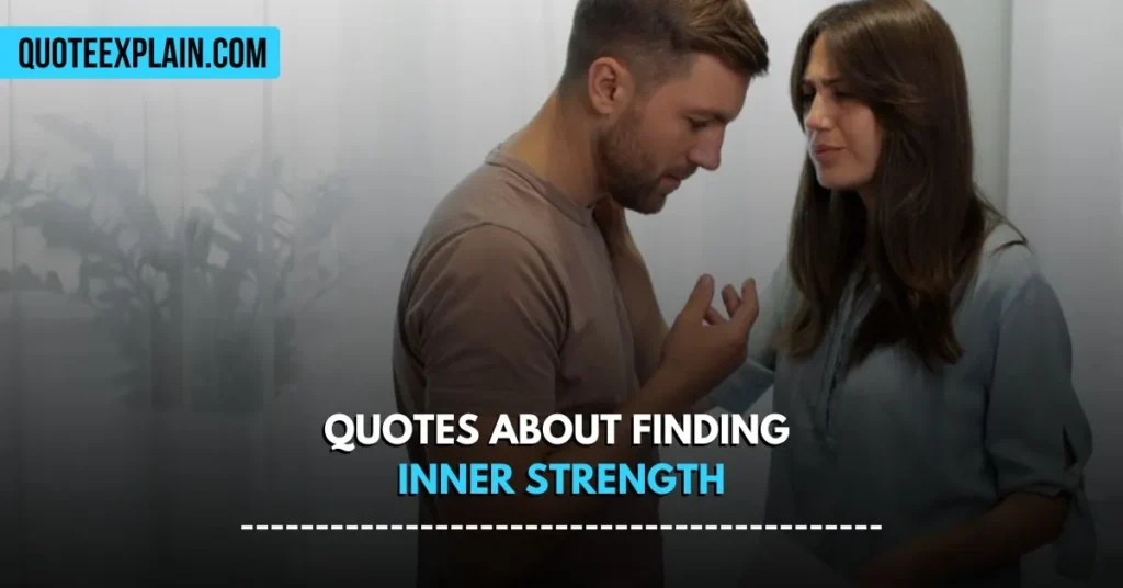 Quotes About Finding Inner Strength