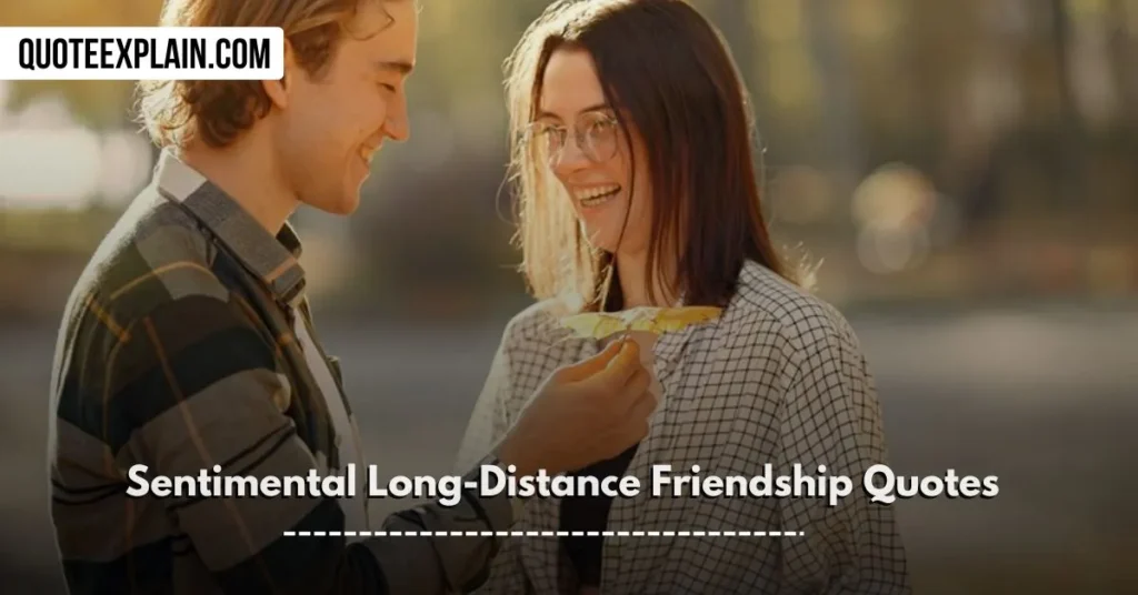 Sentimental Long-Distance Friendship Quotes