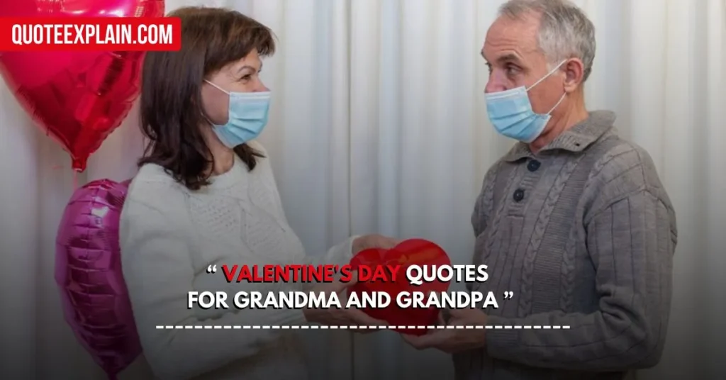 Timeless Love: Valentine's Day Quotes for Grandma and Grandpa