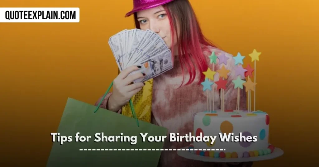 Tips for Sharing Your Birthday Wishes