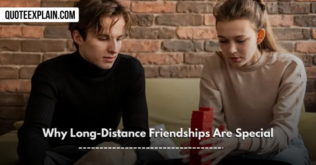 Why Long-Distance Friendships Are Special