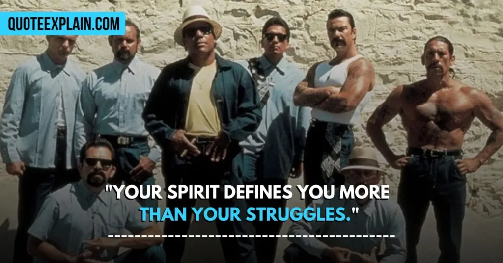 "Your spirit defines you more than your struggles."