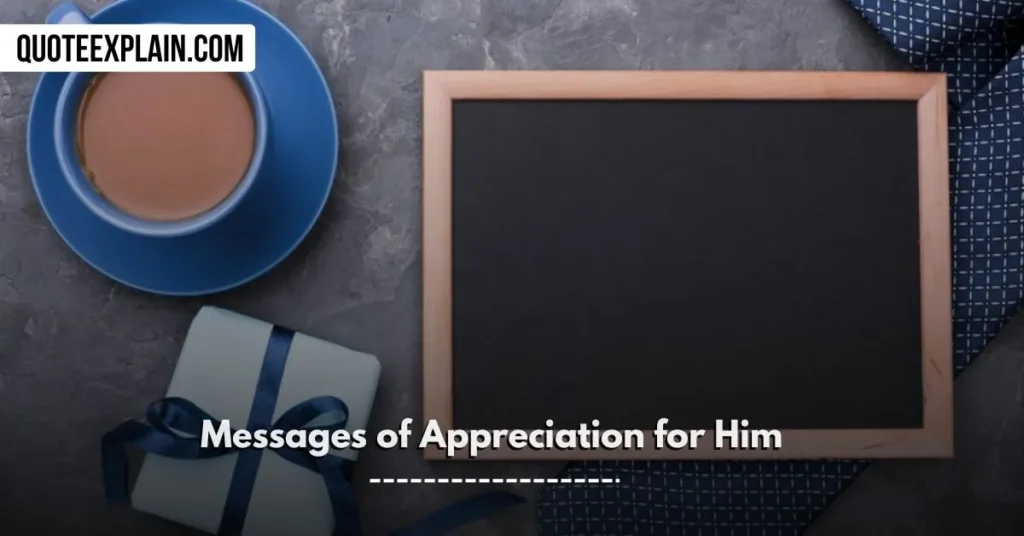 Messages of Appreciation for Him