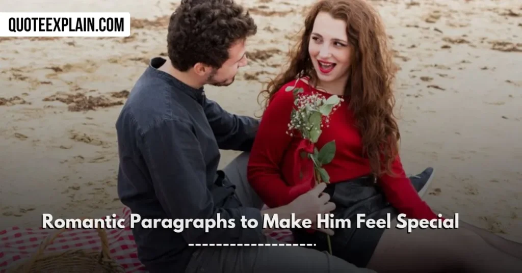 Romantic Paragraphs to Make Him Feel Special