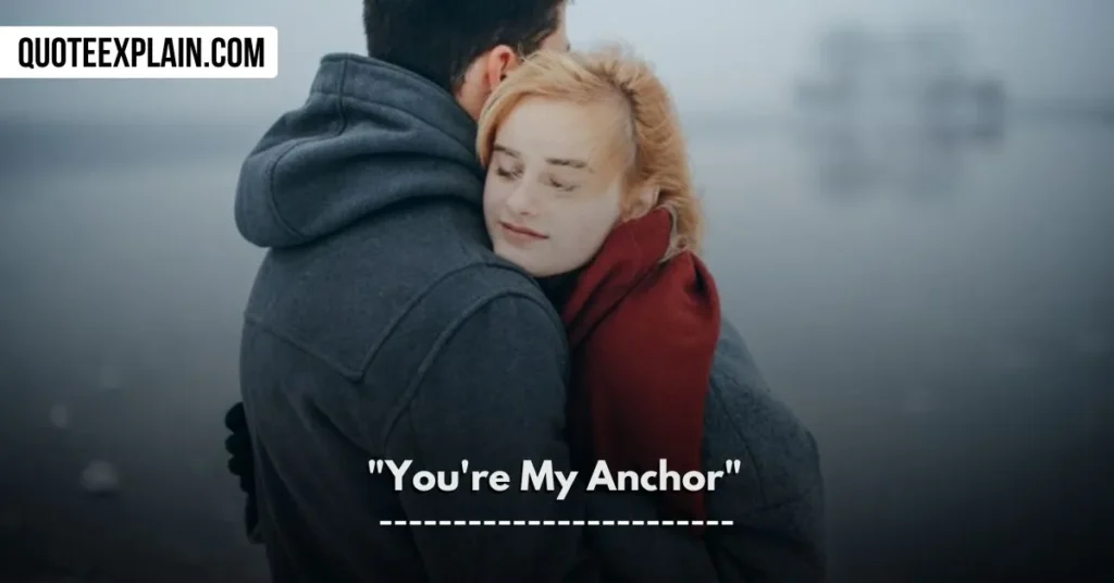 "You're My Anchor"